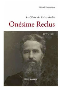 Le génie des Frères Reclus