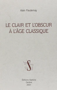 Le clair et l'obscur à l'âge classique