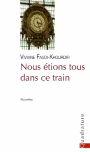 Nous etions tous dans ce train