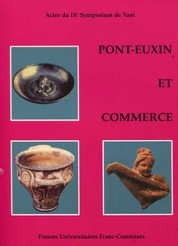 Pont-Euxin et commerce : la genèse de la route de la soie