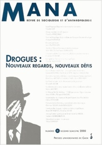  FAUGERON CLAUDE, LE - Mana N° 8 Second Semestre 2000 : Drogues : Nouveaux Regards, Nouveaux Defis.