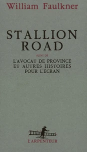 Stallion road. suivi de L'avocat de province