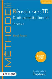 Réussir ses TD Droit constitutionnel