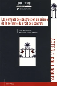 Les contrats de construction au prisme de la réforme du droit des contrats