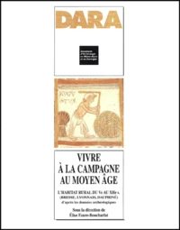 Vivre à la campagne au Moyen Age : l'habitat rural du Vème au XIIème siècle (Bresse, Lyonnais, Dauphiné) d'après les données archéologiques