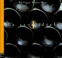 La cave idéale. Le livre de cave