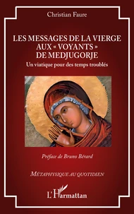 Les messages de la Vierge aux "voyants" de Medjugorje