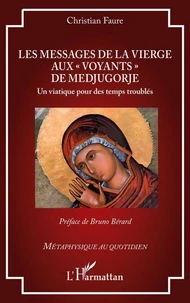 Les messages de la Vierge aux "voyants" de Medjugorje