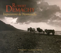 Robert Demachy, impressions de Normandie