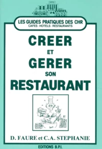 Creer Et Gerer Son Restaurant. 3eme Edition