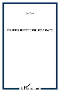 Les fêtes traditionnelles à Kyôto