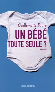 Un bébé toute seule ?