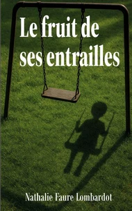 Le fruit de ses entrailles