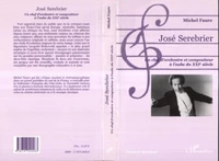 José Serebrier. Un chef d'orchestre et compositeur à l'aube du XXIème siècle