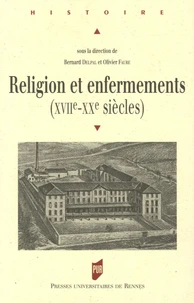 Religion et enfermements (XVIIe-XXe siècles)