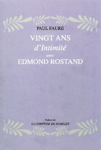 Vingt ans d'intimité avec Edmond Rostand