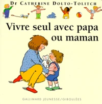 Vivre seul avec papa ou maman