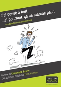 J'ai pensé à tout... Et pourtant, ça ne marche pas !