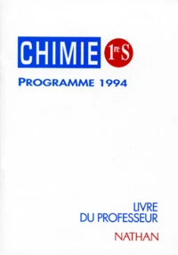 Chimie 1ere S. Livre Du Professeur, Programme 1994
