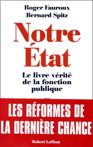 Notre Etat. Le Livre Verite De La Fonction Publique