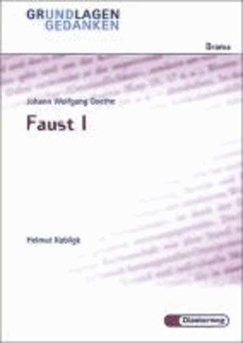 Faust I. Grundlagen und Gedanken.
