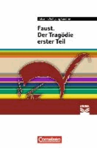 Faust. Der Tragödie erster Teil - Text - Erläuterungen - Materialien.