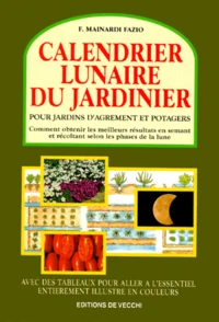Calendrier Lunaire Du Jardinier. Pour Jardins D'Agrement Et Potagers