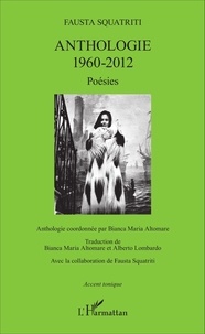 Fausta Squatriti - Anthologie 1960-2012.