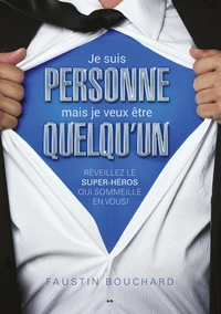 Je suis personne mais je veux être quelqu'un