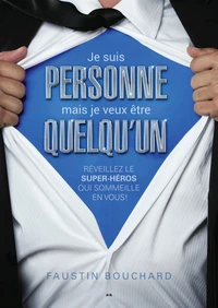 Je suis personne mais je veux être quelqu'un