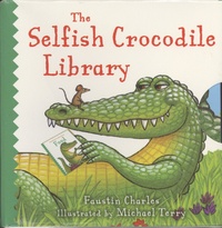 Faustin Charles et Michael Terry - The Selfish Crocodile Library - 6 volumes.