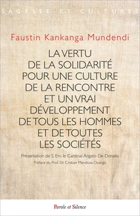 La vertu de la solidarité pour une culture de la rencontre et un vrai développement de tous les hommes et de toutes les sociétés
