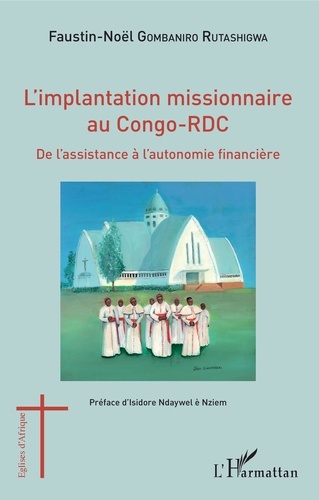 L'implantation missionnaire au Congo-RDC. De l'assistance à l'autonomie financière