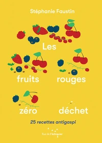 Les fruits rouges zéro déchet