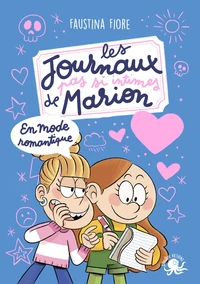 Les Journaux (pas si) intimes de Marion - L'amour, ça rend idiot !