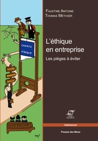 Faustine Antoine et Thomas Métivier - L'éthique en entreprise - Les pièges à éviter.