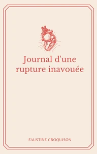 Journal d'une rupture inavouée