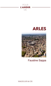 Pour l'amour de... Arles