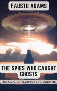 The Spies Who Caught Ghosts