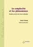 Fausto Fraisopi - La complexité et les phénomènes - Nouvelles ouvertures entre science et philosophie.