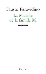 Fausto Paravidino - La Maladie de la famille M.