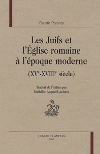 les Juifs et l'Eglise romaine à l'époque moderne (XVe-XVIIIe siècle)