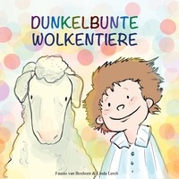 Fausto van Boxhorn et Linda Lerch - Dunkelbunte Wolkentiere.