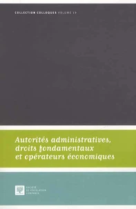 Autorités administratives, droits fondamentaux et opérateurs économiques
