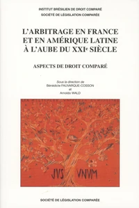 L'arbitrage en France et en Amérique latine à l'aube du XXIe siècle