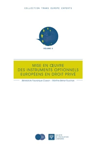 Mise en oeuvre des instruments optionnels européens en droit privé