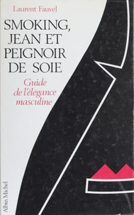 Smoking, jean et peignoir de soie