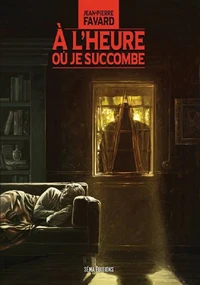 A l'heure où je succombe