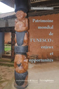 Patrimoine mondial de l'UNESCO : enjeux et opportunités