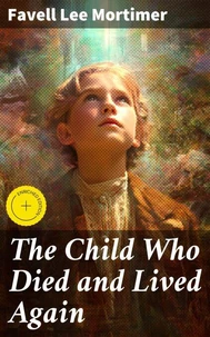 The Child Who Died and Lived Again
